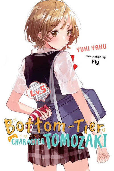 BOTTOM-TIER CHARACTER TOMOZAKI VOLUME 5 NOVEL