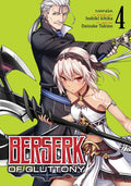 BERSERK OF GLUTTONY VOL 04 MANGA