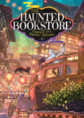 HAUNTED BOOKSTORE GATEWAY TO A PARALLEL UNIVERSE, THE VOL 06 NOVEL