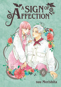 A SIGN OF AFFECTION - VOL 06 MANGA