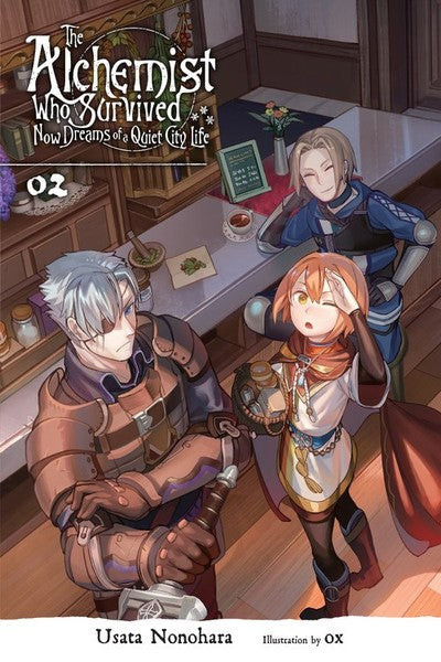 ALCHEMIST WHO SURVIVED NOW DREAMS OF A QUIET CITY LIFE, THE VOL 02 NOVEL