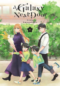 GALAXY NEXT DOOR, A VOL 04 MANGA