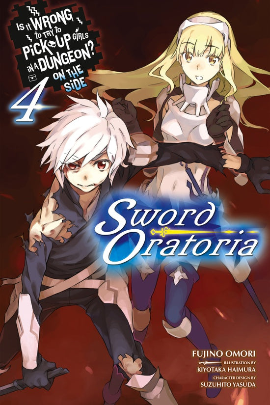IS IT WRONG TO TRY TO PICK UP GIRLS IN A DUNGEON? ON THE SIDE SWORD ORATORIA VOLUME 4 NOVEL