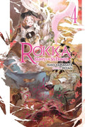 ROKKA: BRAVES OF THE SIX FLOWERS VOLUME 04 NOVEL