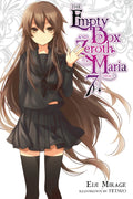 EMPTY BOX AND ZEROTH MARIA, THE VOLUME 7 NOVEL