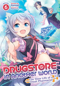 DRUGSTORE IN ANOTHER WORLD VOL 06 NOVEL