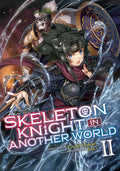 SKELETON KNIGHT IN ANOTHER WORLD VOL 02 NOVEL
