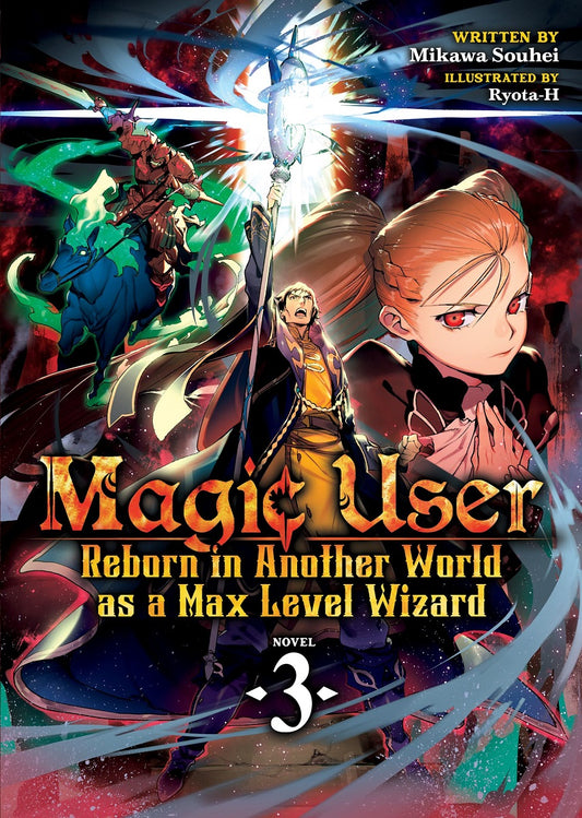 MAGIC USER: REBORN IN ANOTHER WORLD AS A MAX LEVEL WIZARD VOLUME 3 NOVEL