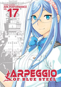 ARPEGGIO OF BLUE STEEL VOL 17 MANGA