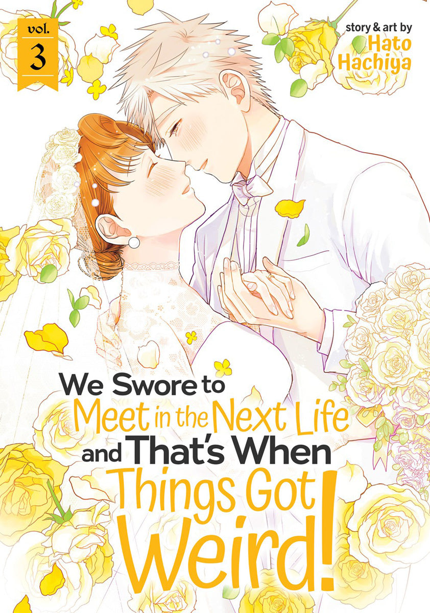 WE SWORE TO MEET NEXT LIFE GOT WEIRD! VOL 03 MANGA