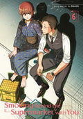 SMOKING BEHIND THE SUPERMARKET WITH YOU - VOLUME 06 MANGA