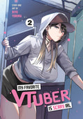 MY FAVORITE VTUBER IS SCARY IRL - VOLUME 02 MANGA