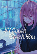 IF I COULD REACH YOU VOLUME 6 MANGA