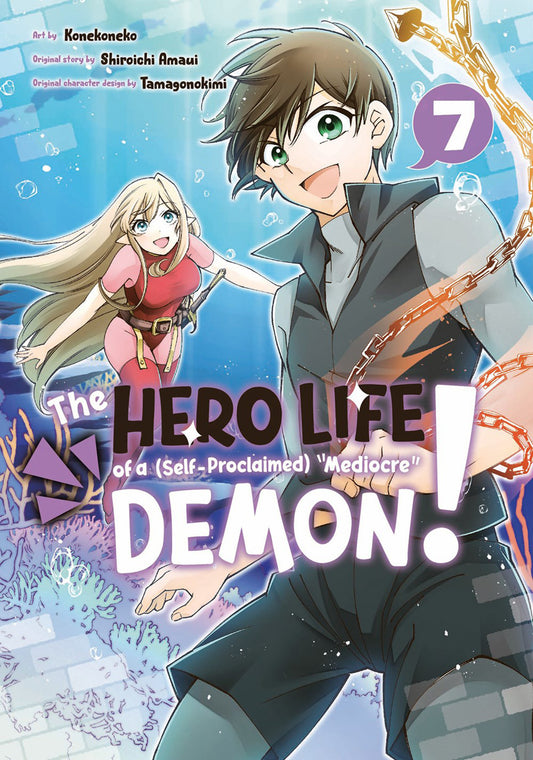 HERO LIFE OF A (SELF-PROCLAIMED) MEDIOCRE DEMON, THE! VOLUME 7 MANGA