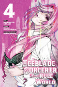 THE ICEBLADE SORCERER SHALL RULE THE WORLD VOLUME 04 MANGA