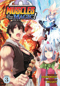 MUSCLES ARE BETTER THAN MAGIC! VOL 03 NOVEL