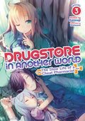 DRUGSTORE IN ANOTHER WORLD VOL 03 NOVEL