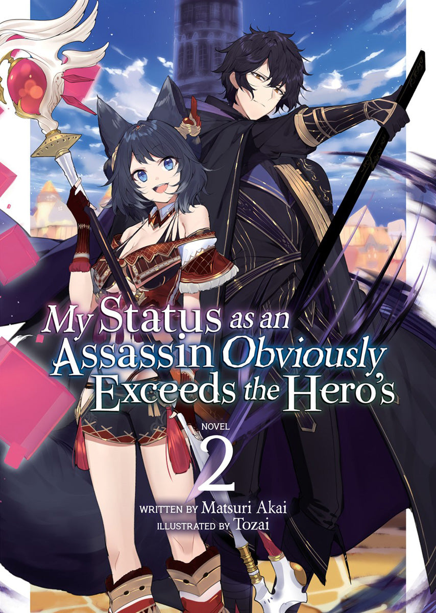 MY STATUS AS AN ASSASSIN OBVIOUSLY EXCEEDS THE HERO'S VOLUME 02 NOVEL