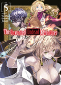 UNWANTED UNDEAD ADVENTRER VOL 05 NOVEL