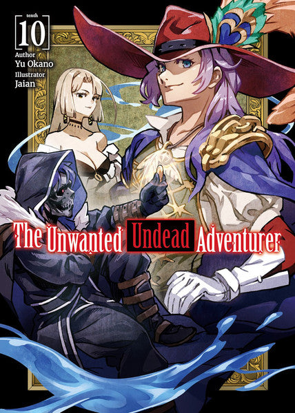 THE UNWANTED UNDEAD ADVENTURER VOL 10 NOVEL