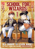 SCHOOL FOR WIZARDS: OLD ENOUGH TO LEARN MAGIC - VOLUME 01 MANGA