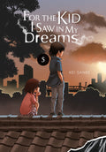 FOR THE KID I SAW IN MY DREAMS VOLUME 05 HARDCOVER MANGA