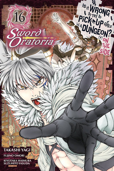 IS IT WRONG TO PICK UP GIRLS IN A DUNGEON? ORATORIA VOL 16 MANGA