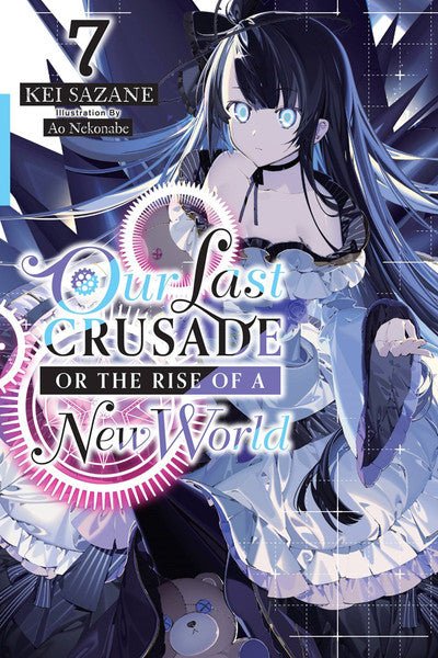 OUR LAST CRUSADE OR THE RISE OF A NEW WORLD VOL 07 NOVEL