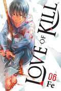 LOVE OF KILL VOLUME 06 MANGA