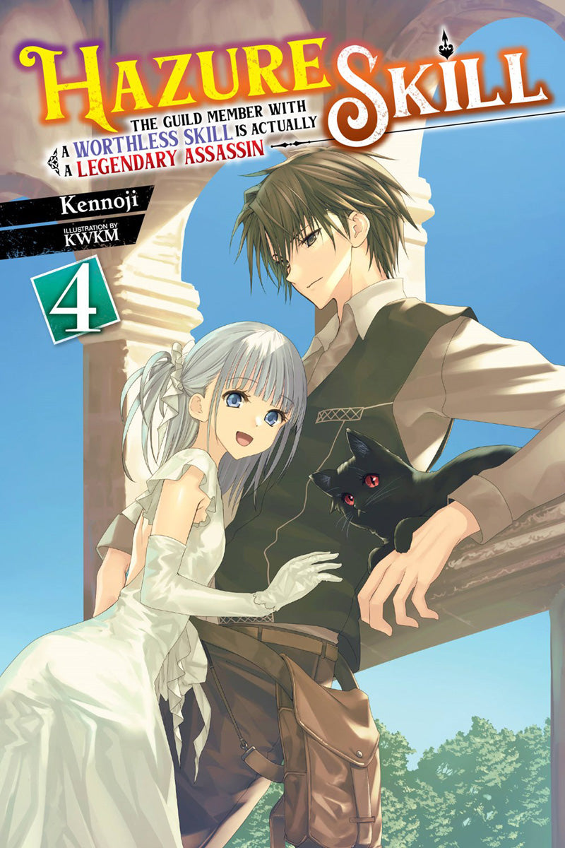 HAZURE  SKILL: THE GUILD MEMBER WITH A WORTHLESS SKILL IS ACTUALLY A LEGENDARY ASSASSIN VOLUME 4 NOVEL