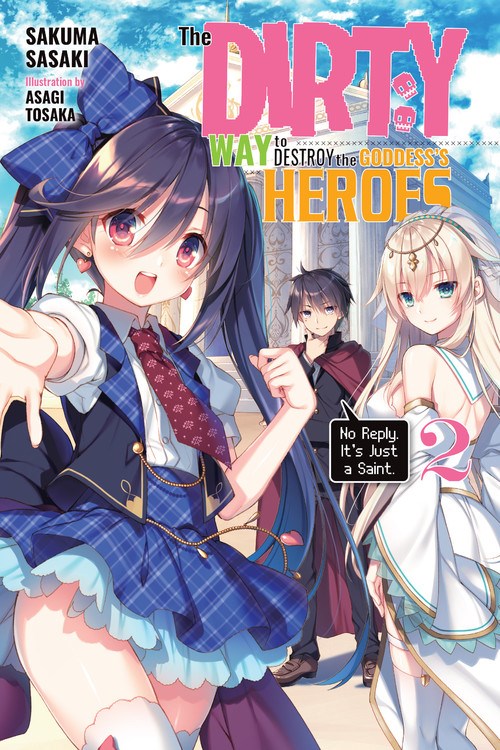 DIRTY WAY TO DESTROY THE GODDESS'S HEROES, THE VOLUME 2 NOVEL