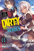 DIRTY WAY TO DESTROY THE GODDESS'S HEROES, THE VOLUME 3 NOVEL