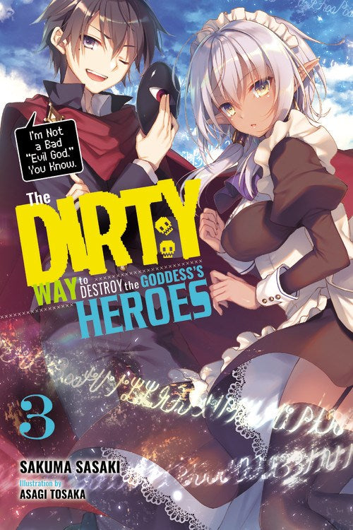 DIRTY WAY TO DESTROY THE GODDESS'S HEROES, THE VOLUME 3 NOVEL