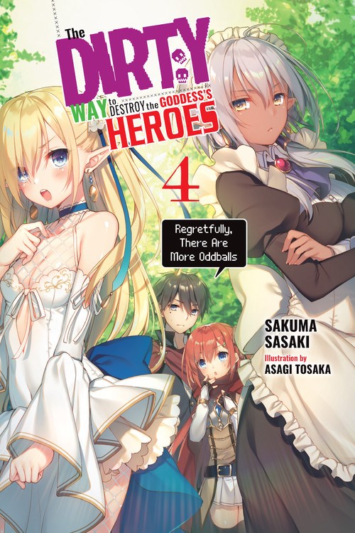 THE DIRTY WAY TO DESTROY THE GODDESS'S HEROES VOLUME 4 NOVEL