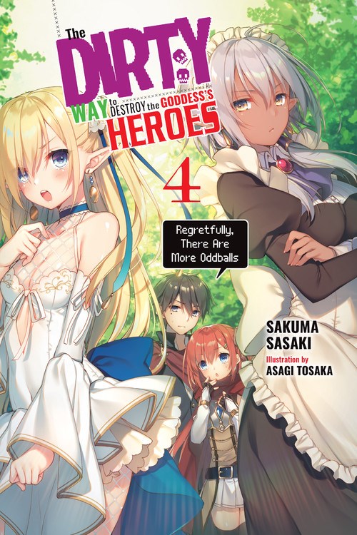 DIRTY WAY TO DESTROY THE GODDESS'S HEROES, THE VOLUME 4 NOVEL