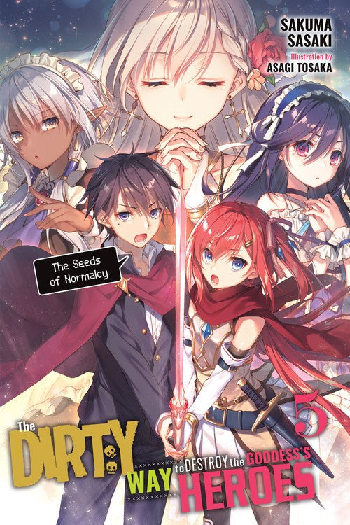 DIRTY WAY TO DESTROY THE GODDESS'S HEROES, THE VOLUME 5 NOVEL