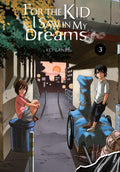FOR THE KID I SAW IN MY DREAMS VOLUME 03 HARDCOVER MANGA