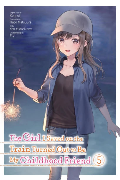 GIRL I SAVED ON THE TRAIN TURNED OUT TO BE MY CHILDHOOD FRIEND VOL 05 MANGA