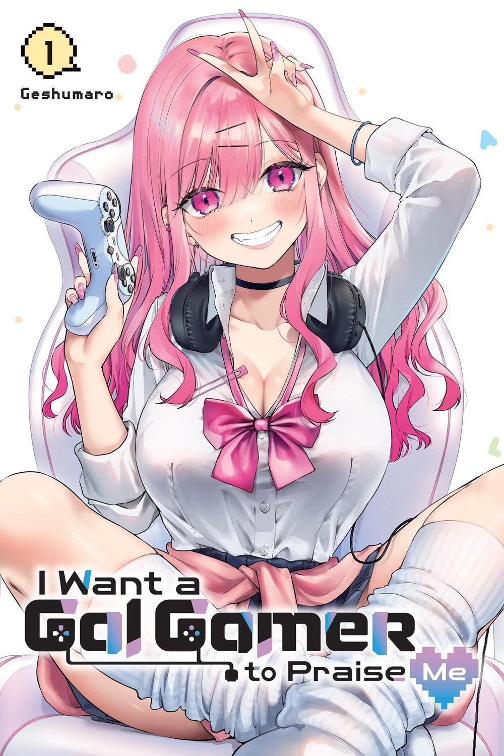 I WANT A GAL GAMER TO PRAISE ME VOLUME 01 MANGA