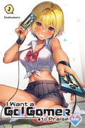 I WANT A GAL GAMER TO PRAISE ME - VOLUME 03 MANGA