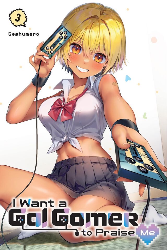 I WANT A GAL GAMER TO PRAISE ME - VOLUME 03 MANGA