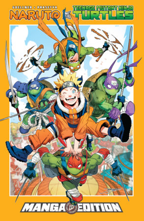 NARUTO X TEENAGE MUTANT NINJA TURTLES - MANGA STYLE EDITION