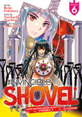 INVINCIBLE SHOVEL, THE VOL 06 MANGA