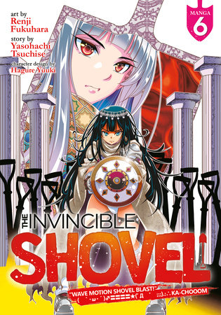 THE INVINCIBLE SHOVEL - VOL 06 MANGA