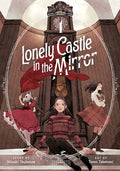LONELY CASTLE IN THE MIRROR VOL 04 MANGA