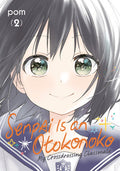 SENPAI IS AN OTOKONOKO: MY CROSSDRESSING CLASSMATE - VOLUME 02 MANGA