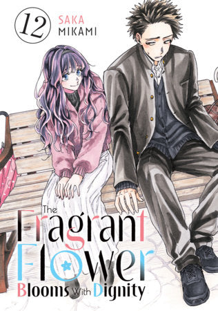 THE FRAGRANT FLOWER BLOOMS WITH DIGNITY - VOLUME 12 MANGA
