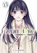 THE FRAGRANT FLOWER BLOOMS WITH DIGNITY - VOLUME 13 MANGA