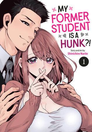 MY FORMER STUDENT IS A HUNK?! - VOLUME 01 MANGA