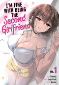 I'M FINE WITH BEING THE SECOND GIRLFRIEND - VOLUME 01 MANGA